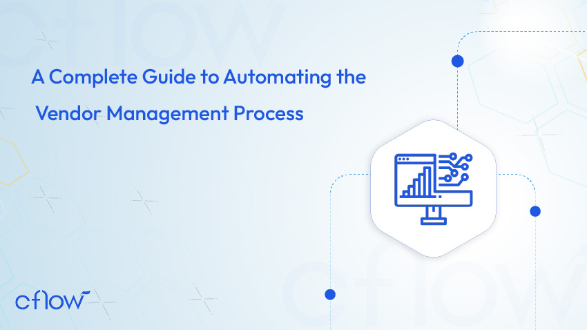 A Complete Guide to Automating the Vendor Management Process