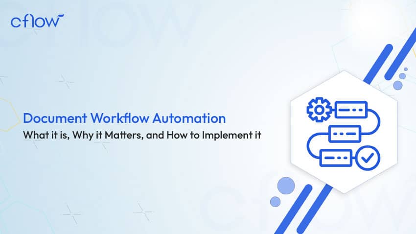 Document Workflow Automation: What It Is, Why It Matters, and How to Implement It