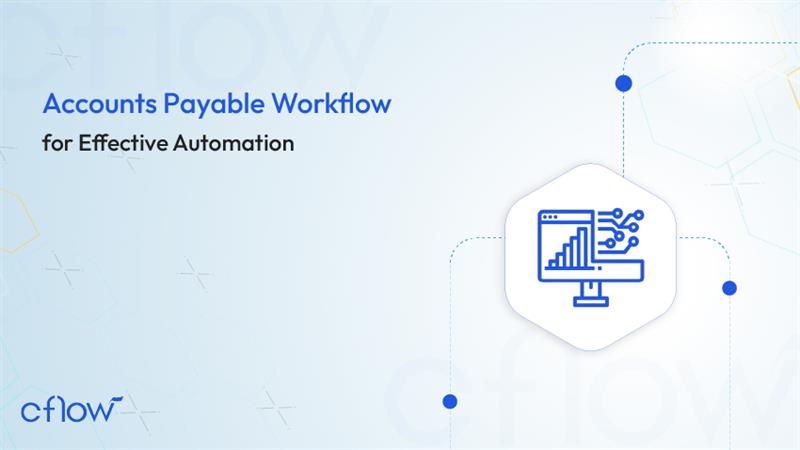 Decoding the Accounts Payable Workflow for Effective Automation