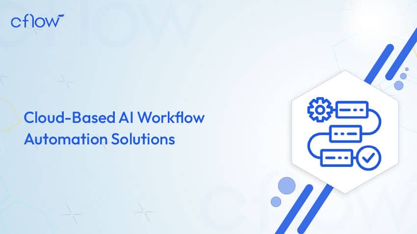 cloud-based AI workflow automation solutions