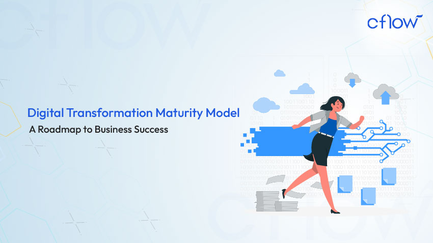 Digital Transformation Maturity Model: A Roadmap to Business Success