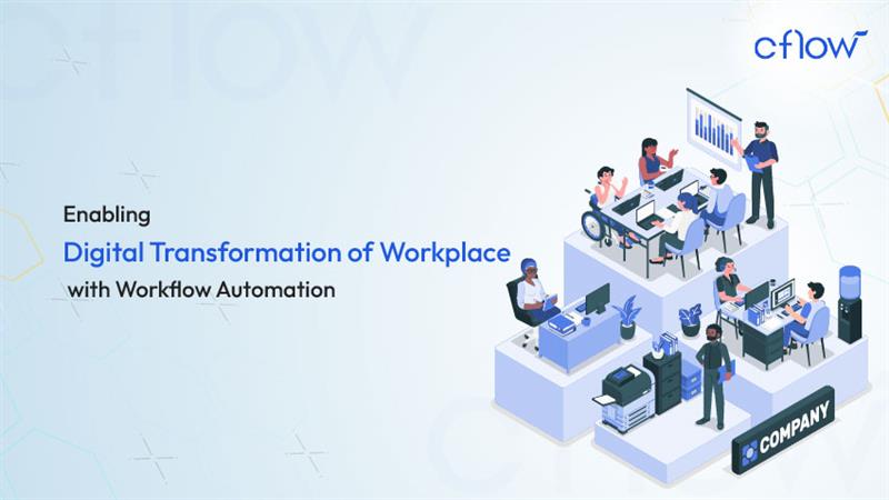 Enabling Digital Transformation of Workplace with Workflow Automation