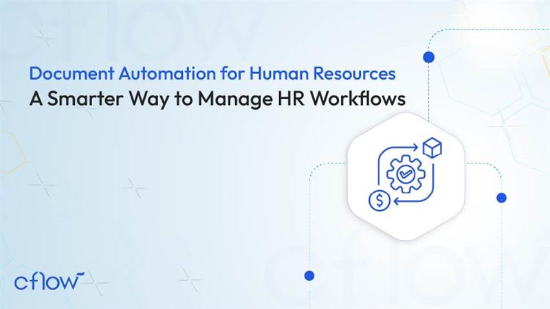 Document Automation for Human Resources: A Smarter Way to Manage HR Workflows