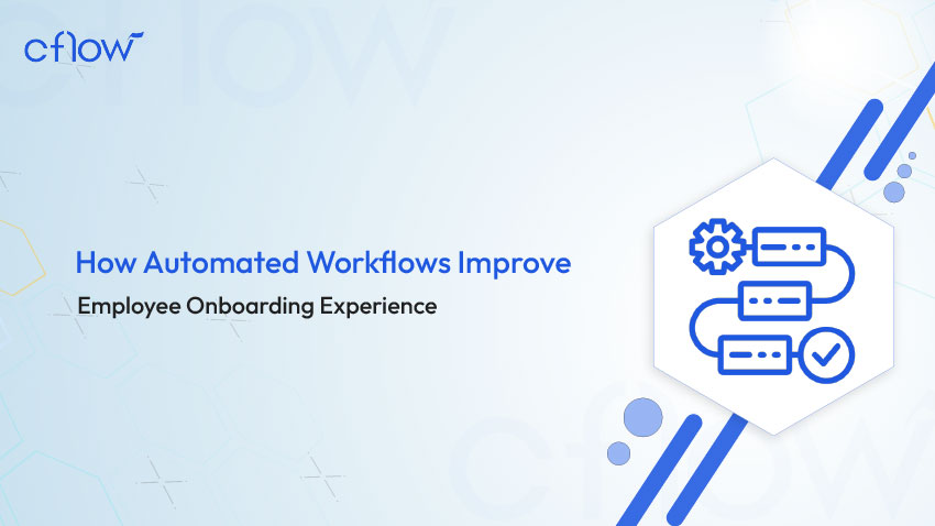 How Automated Workflows Improve Employee Onboarding Experience