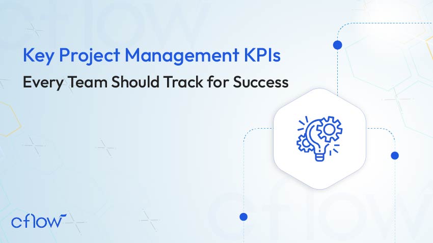 Key Project Management KPIs Every Team Should Track for Success