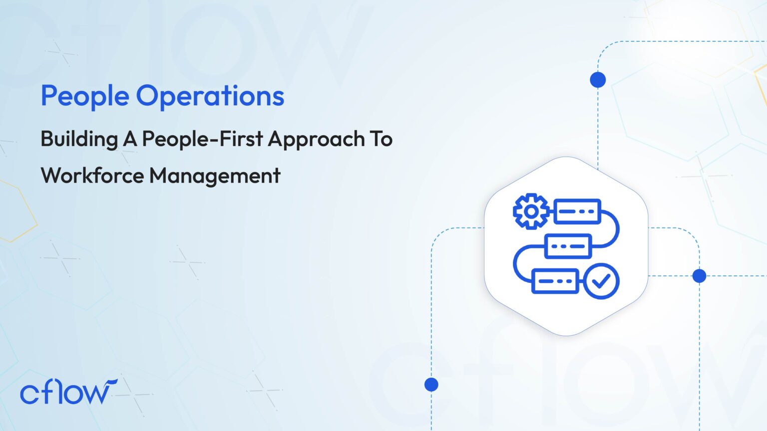 People Operations: Building A People-First Approach To Workforce Management