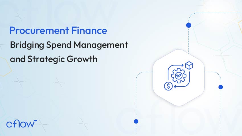 Procurement Finance: Bridging Spend Management and Strategic Growth