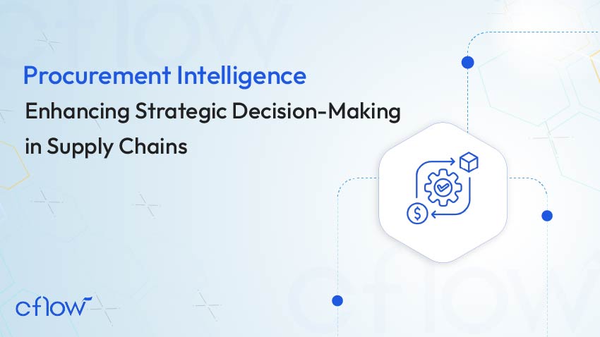 Procurement Intelligence: Enhancing Strategic Decision-Making in Supply Chains